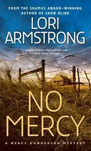 «No Mercy: A Mystery» by Lori Armstrong