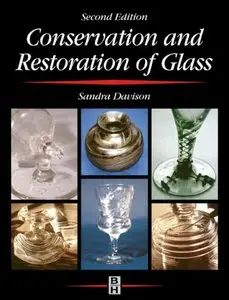 Conservation and Restoration of Glass, 2 edition