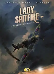 Lady Spitfire - Band 1 - Die Tochter der Lüfte