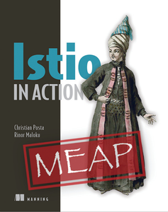 Istio in Action [MEAP]