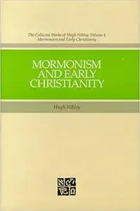 Mormonism and Early Christianity