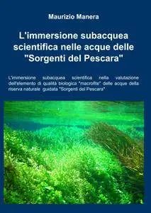 L’immersione subacquea scientifica nelle acque delle “Sorgenti del Pescara”
