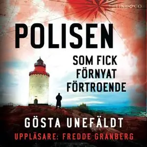 «Polisen som fick förnyat förtroende» by Gösta Unefäldt