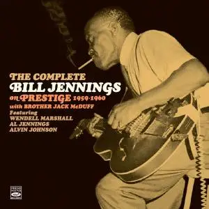 Bill Jennings - The Complete Bill Jennings On Prestige 1959-1960 with Brother Jack McDuff (2018) {Fresh Sound FSR-CD 973}