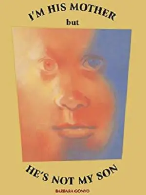 I'm His Mother But He's Not My Son