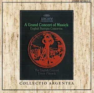 A Grand Concert of Musick - English Baroque Concertos  --  The English Concert - Trevor Pinnock 