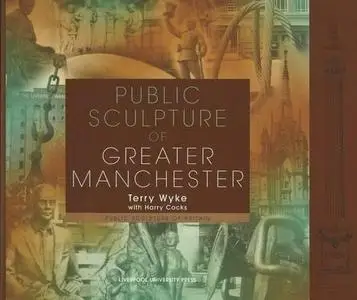 Public Sculpture of Greater Manchester