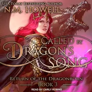 «Called by Dragon's Song» by N.M. Howell