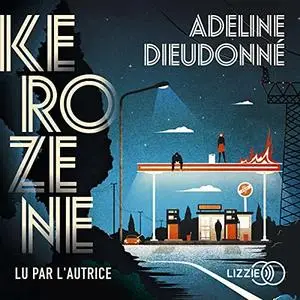 Adeline Dieudonné, "Kérozène"