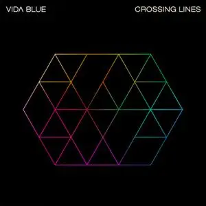 Vida Blue - Crossing Lines (2019)