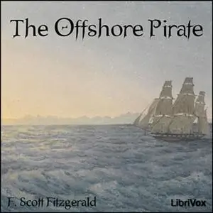 «The Offshore Pirate» by Francis Scott Fitzgerald