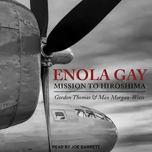 Enola Gay: Mission to Hiroshima [Audiobook]