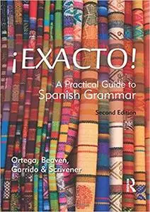 Exacto!: A Practical Guide to Spanish Grammar  Ed 2