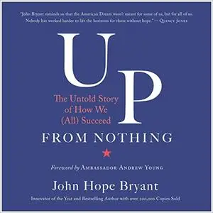 Up from Nothing: The Untold Story of How We (All) Succeed [Audiobook]