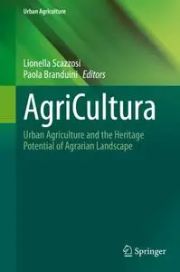 AgriCultura: Urban Agriculture and the Heritage Potential of Agrarian Landscape