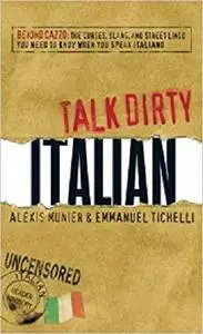 Talk Dirty Italian: Beyond Cazzo