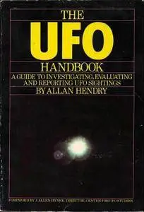 Allan Hendry - The UFO Handbook: A Guide to Investigating, Evaluating, and Reporting UFO Sightings [Repost]