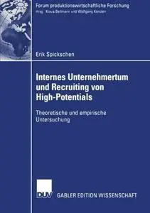 Internes Unternehmertum und Recruiting von High-Potentials: Theoretische und empirische Untersuchung