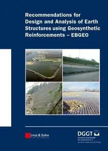 Recommendations for Design and Analysis of Earth Structures using Geosynthetic Reinforcements - EBGEO, Second Edition