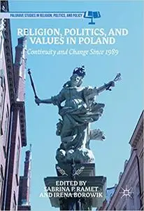 Religion, Politics, and Values in Poland: Continuity and Change Since 1989 (Repost)