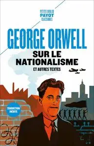 George Orwell, "Sur le nationalisme: Et autres textes"