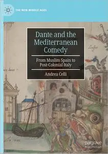 Dante and the Mediterranean Comedy: From Muslim Spain to Post-Colonial Italy