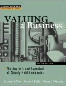 Shannon P. Pratt, Robert F. Reilly - Valuing A Business, 4th Edition [Repost]