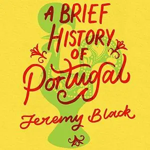 A Brief History of Portugal [Audiobook]