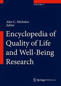 Encyclopedia of Quality of Life and Well-Being Research (Repost)