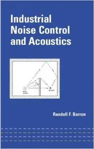 Industrial Noise Control and Acoustics (Repost)