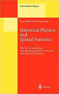 Statistical Physics and Spatial Statistics: The Art of Analyzing Spatial Structures and Pattern Formation (Repost)
