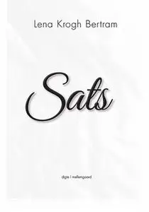 «SATS» by Lena krogh Bertram