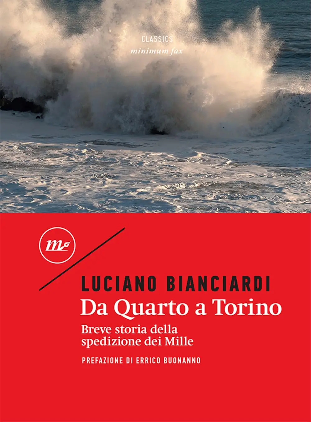 Luciano Bianciardi - Da Quarto a Torino. Breve storia della spedizione dei Mille