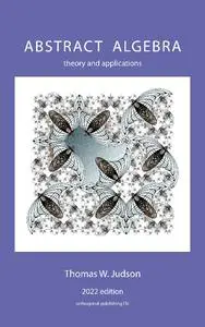 Abstract Algebra: Theory and Applications