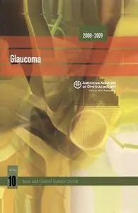 2008-2009 Basic and Clinical Science Course: Section 10: Glaucoma (repost)