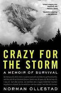 «Crazy for the Storm: A Memoir of Survival» by Norman Ollestad