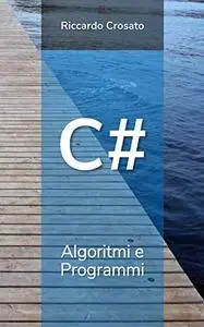 C#: Algoritmi e Programmi