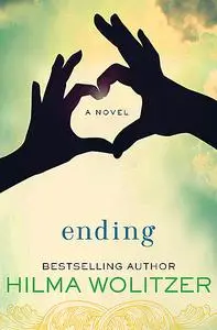 «Ending» by Hilma Wolitzer