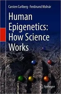 Human Epigenetics: How Science Works