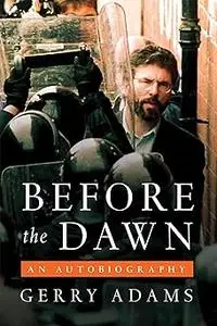 Before the Dawn: An Autobiography