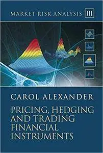 Market Risk Analysis, Pricing, Hedging and Trading Financial Instruments (Repost)