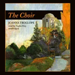 «The Choir» by Joanna Trollope