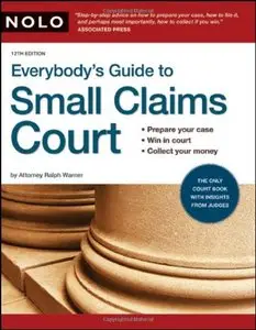Everybody's Guide to Small Claims Court