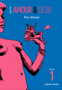 Amour & Désir - Pur amour - Tome 1