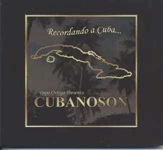 Papo Ortega presents  Cubanoson - Recordando A Cuba  (2006)