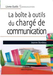 Jeanne Bordeau, "La boîte à outil du chargé de communication"