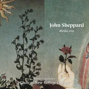 Robert Quinney, Choir of New College Oxford - John Sheppard: Media vita (2020)