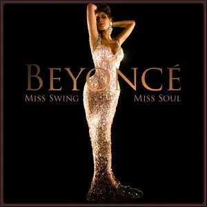 Beyonce - Miss Swing Miss Soul (2009)