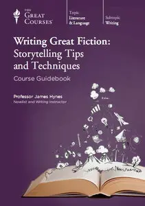 TTC Video - Writing Great Fiction: Storytelling Tips and Techniques