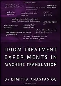 Idiom Treatment Experiments in Machine Translation
